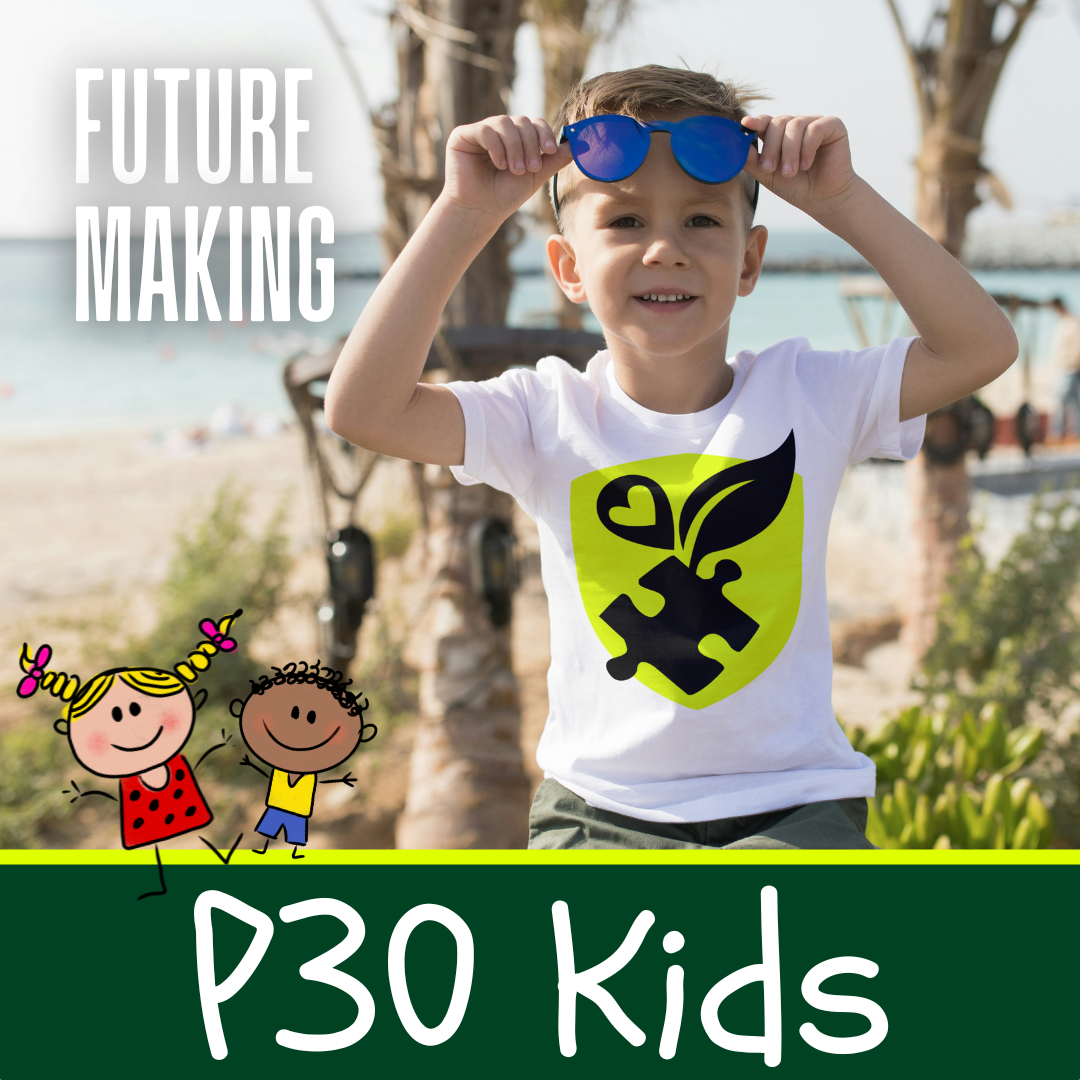 P30 Kids - COMING SOON