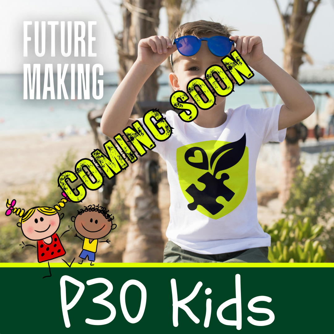 P30 Kids - COMING SOON
